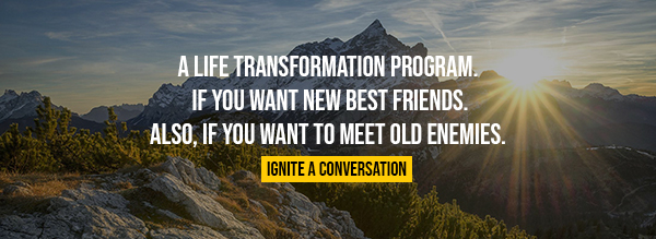 A life transformation program.